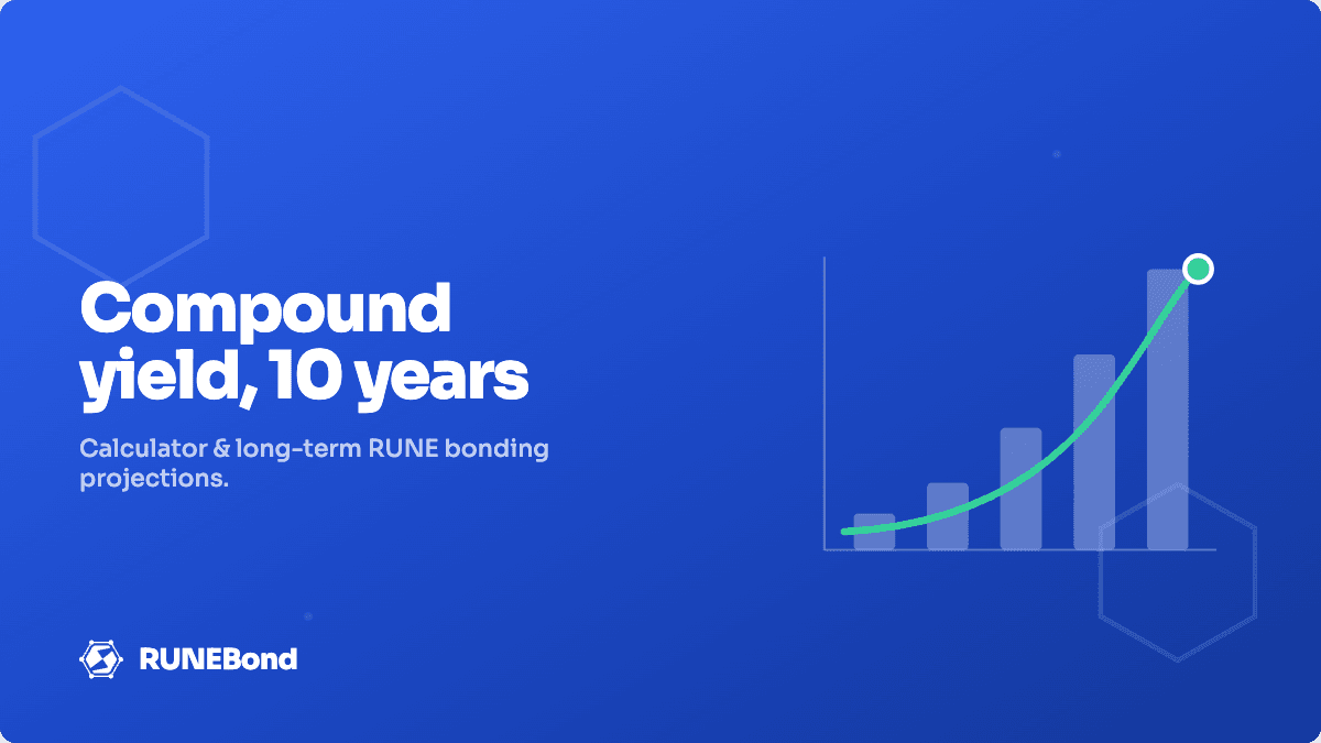 RUNE bonding with RUNEBond: Compound Yield Calculator & 10-Year Projections